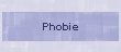 Phobie